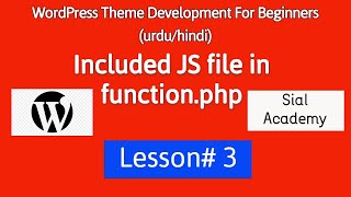 who to include js file in function php wp theme development tutorial#lesson3