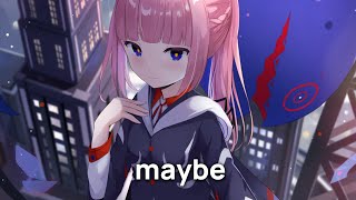 「Nightcore」 → maybe (ft. bring me the horizon)