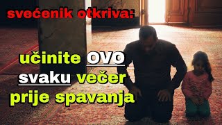 SVEĆENIK OTKRIVA  učinite OVO svaku večer prije spavanja