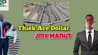 JMY Manut - Thiëk Ace Dollar  (Official Audio)