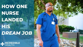 How One Nurse Landed His Dream Job