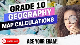 Grade 10 Geography | Mapwork - Map Calculations | Ace your Exam!