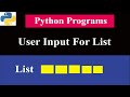 User Input For List | Python Programs