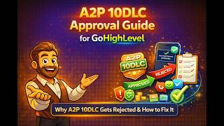 Why A2P 10DLC Gets Rejected in GoHighLevel & How to Fix It.