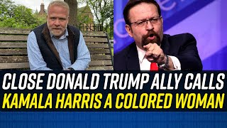 INSANE BIGOT Trump Ally Calls Kamala Harris a 'COLORED' WOMAN \u0026 'DEI Hire!!!'