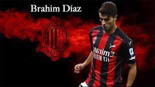 Brahim Díaz| AC Milan➤ Goals, pass & Skills⚈ 2020\21