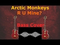 [BASS TAB] R U Mine? - Bass Cover - Arctic Monkeys