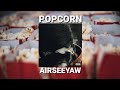 Airseeyaw - Popcorn (Distract) Lirik 🔥