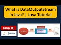 What is DataOutputStream in Java? | Java IO | Java Tutorial