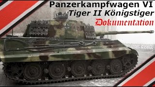 Der Tiger II Panzer Königstiger Panzerkampfwagen VI Dokumentation