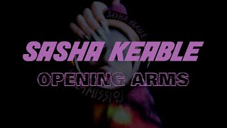 Sasha Keable - Opening Arms (Lyric Video)