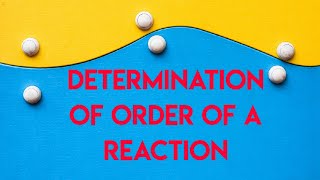 Determination of order of a reaction# chemical kinetics# physical pharmacy#