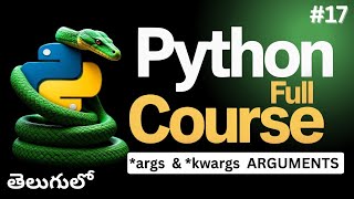 Master Advanced Python Arguments: *args and **kwargs Explained in Telugu | video-17