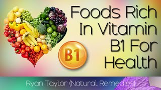 Foods Rich in Vitamin B1