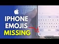 Emojis Missing From iPhone Keyboard - How To Fix