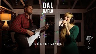 KÖRBERAJZOL // DOBNER ILLÉS \u0026 ÉVI - DALNAPLÓ