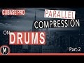 CUBASE 8.5 - Parallel Compression on DRUMS - Part 2