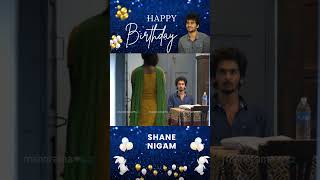 എല്ലാം ശെരിയാകും...  | HAPPY BIRTHDAY SHANE NIGAM