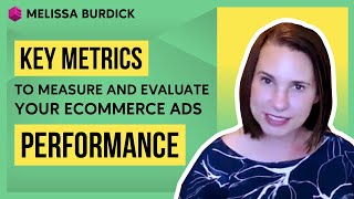 Key Metrics to Measure and Evaluate Your Ecommerce Ads Performance