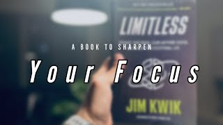 A Powerful Book to Upgrade Your Brain and Sharpen Your Focus! Limitless by Jim Kwik