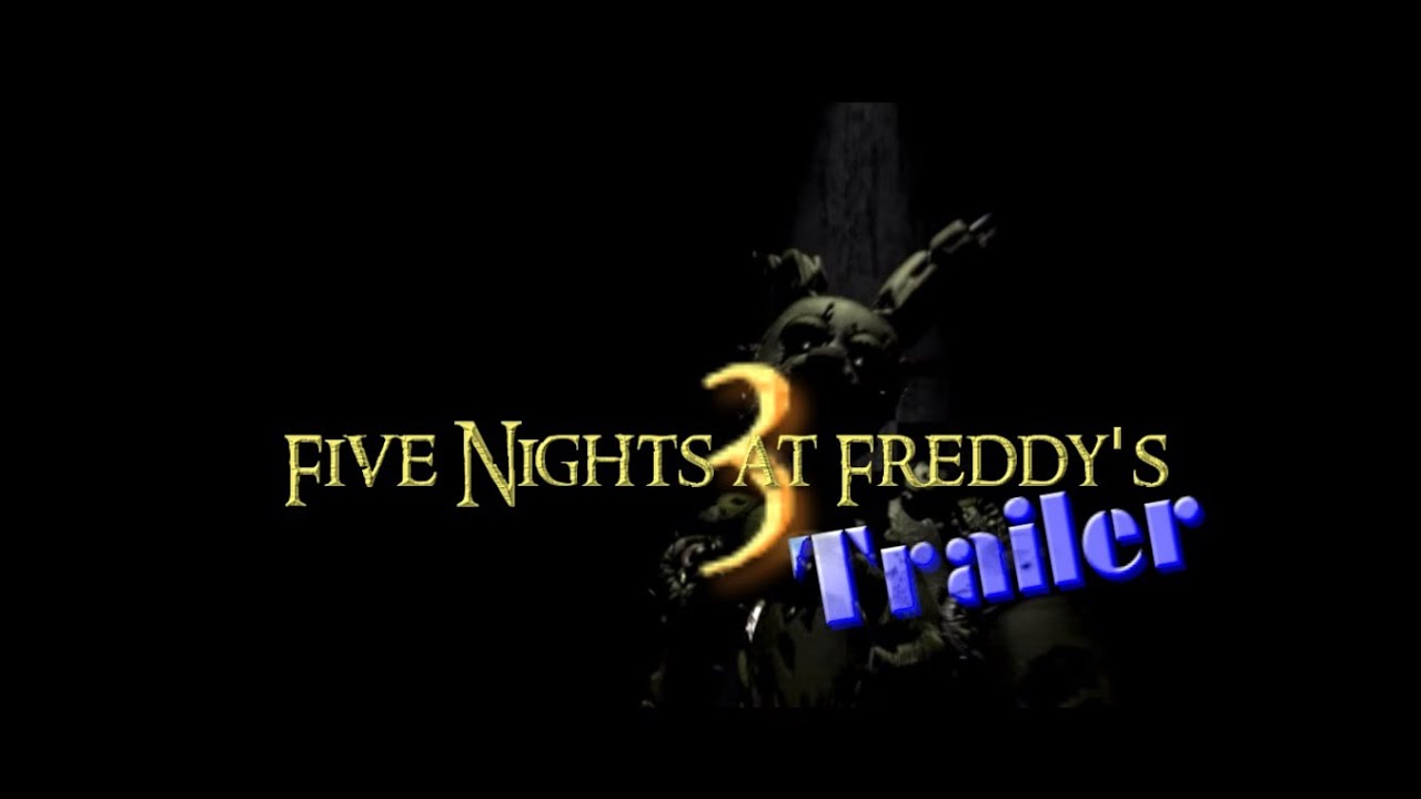 Five Nights At Freddy S 3 Trailer Youtube