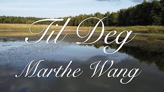 Til Deg - Marthe Wang