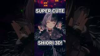 Unbelievably Cute 3D Shiori's Gestures! [Hololive | Shiori]