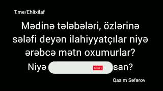 Mədinə tələbələri niyə ərəbcə mətn oxumurlar? (Mədinə tələbələrinə qulaq asanlardan istəyimiz!)