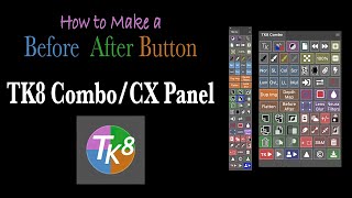 TK8 COMBO/CX PANEL (How to Make a Before and After Button)