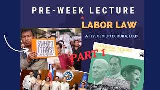 PRE-WEEK LECTURE IN LABOR LAW PART 1