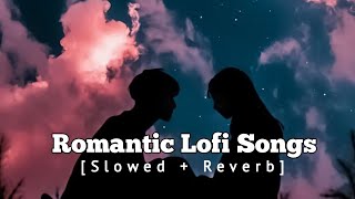 Romantic Lofi Songs 2023 | Love Mashup |Mind Relax Lofi |Night Drive Mashup #bollywoodlofi #slowed
