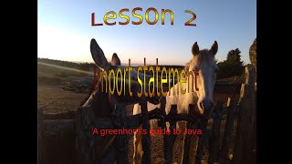 Lesson 2 Import statement A greenhorn's guide to Java