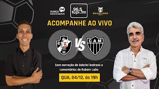 VASCO 2 x 0 ATLÉTICO-MG - Campeonato Brasileiro - 37ª Rodada - 04/12/2024 - AO VIVO