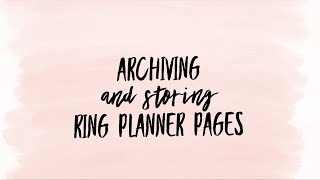 Archiving & Storing Ring Pages | A6 Rings, Ring bound planning