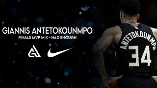 Giannis Antetokounmpo Finals MVP Mix ~ Had Enough (ft. Don Toliver)