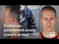 Juicio contra el expolicía acusado de la muerte de George Floyd