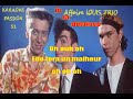 karaoke affaire louis trio . tout mais pas ça karaoke passion 51