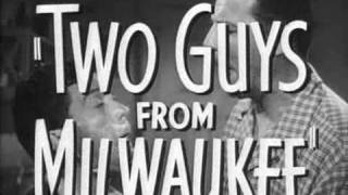 Two Guys From Milwaukee Trailer