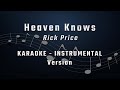 HEAVEN KNOWS - FULL BAND KARAOKE - INSTRUMENTAL - Rick Price