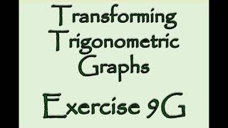AS Maths - Pure - Transforming Trigonometric Graphs