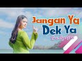 Era Syaqira - Jangan Ya Dek Ya  (Official Music Video)