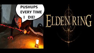 Elden Ring pushup challenge #19 beating the DLC and base game!