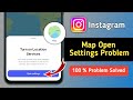 Fix Instagram Map Location Open Settings Problem | Instagram Map Turn on Location Services Problem