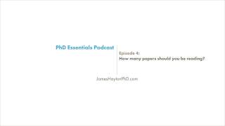 PhD Essentials Podcast Episode 4: How Many Papers Should you be Reading?