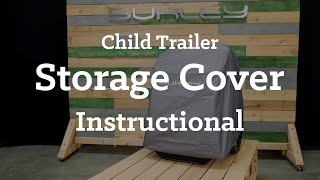 Burley Child Trailer Storage Cover | Instructional