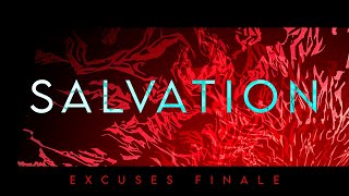 [EXCUSES FINALE] The salvation.