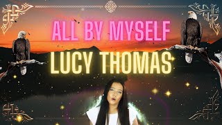 All by Myself -  by Lucy Thomas 👀