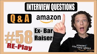 Amazon Interview Q\u0026A- From An Ex Bar Raiser #58