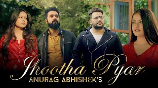 Jhootha Pyar (Official Video) | Anurag Abhishek | Deepshikha Raina | Jay Ronn |Sad Punjabi Song 2021