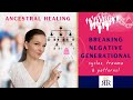 Ancestral healing: breaking negative generational cycles, trauma & patterns!